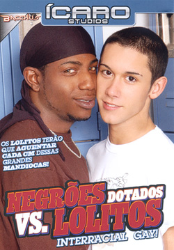 DVD: NEGRÕES DOTADOS VS. LOLITOS - GAY (USA)