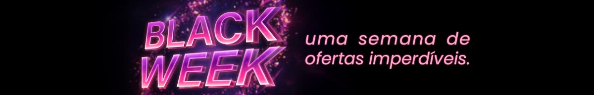 Black Week: Uma semana de ofertas imperdíveis!